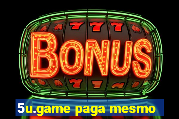 5u.game paga mesmo